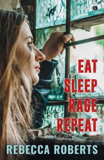 Cover for Rebecca Roberts · Eat. Sleep. Rage. Repeat. (Paperback Book) (2020)