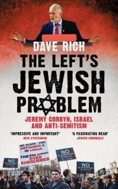 Cover for Dave Rich · The Left's Jewish Problem - Updated Edition: Jeremy Corbyn, Israel and Anti-Semitism (Pocketbok) (2018)
