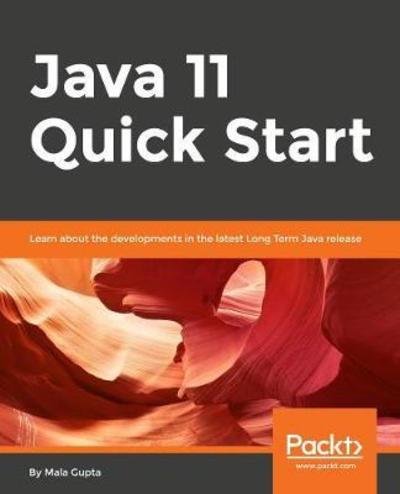 Cover for Mala Gupta · Java 11 and 12 - New Features: Learn about Project Amber and the latest developments in the Java language and platform (Paperback Bog) (2019)