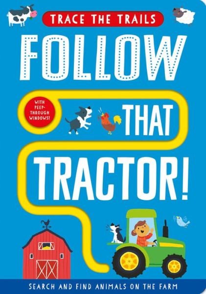 Cover for Georgie Taylor · Follow That Tractor! (Board book) (2020)