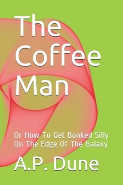 Cover for A P Dune · The Coffee Man (Pocketbok) (2018)