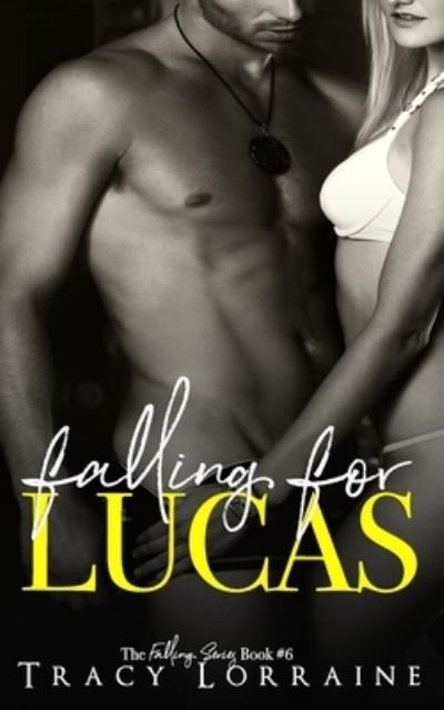 Cover for Tracy Lorraine · Falling For Lucas: An Office Romance - Falling (Paperback Book) (2018)