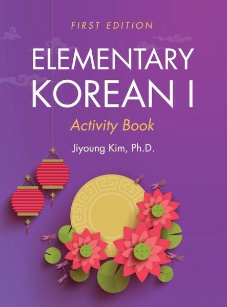Cover for Jiyoung Kim · Elementary Korean I Activity Book (Hardcover bog) (2020)