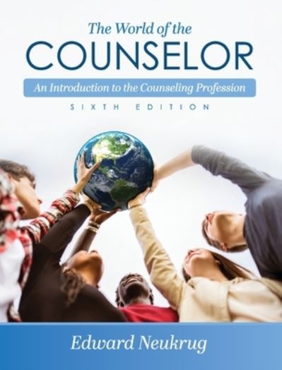 World of the Counselor - Edward Neukrug - Books - Cognella, Inc. - 9781793569271 - September 29, 2021