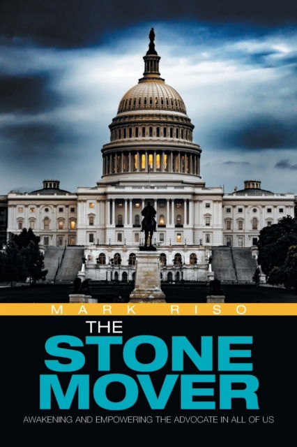 Cover for Mark Riso · Stone Mover Awakening and Empowering the Advocate in All of Us (Book) (2020)