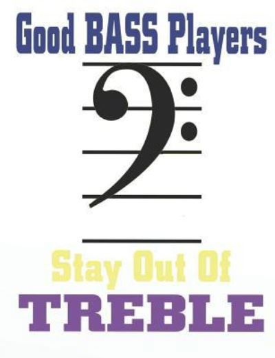 Cover for Br - Tistic · Good Bass Players Stay Out of Treble (Blu-ray) (2019)