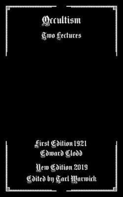 Occultism - Edward Clodd - Książki - Independently Published - 9781797404271 - 17 lutego 2019