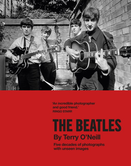 The Beatles by Terry O'Neill: Five decades of photographs, with unseen images - Terry O'Neill - Books - Headline Publishing Group - 9781802795271 - March 16, 2023