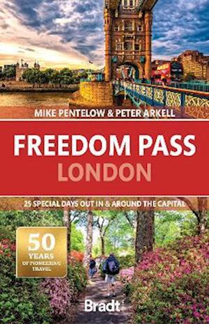 Cover for Mike Pentelow · Freedom Pass London: 26 special days out in &amp; around the capital (Taschenbuch) [2 Revised edition] (2024)