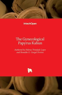Cover for Helena Trindade Lopes · The Gynecological Papyrus Kahun (Hardcover Book) (2021)