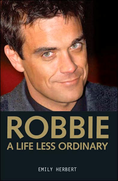 Cover for Emily Herbert · Robbie: A Life Less Ordinary (Paperback Book) (2007)