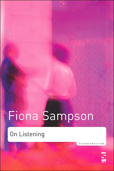 Cover for Fiona Sampson · On Listening (Paperback Book) (2007)