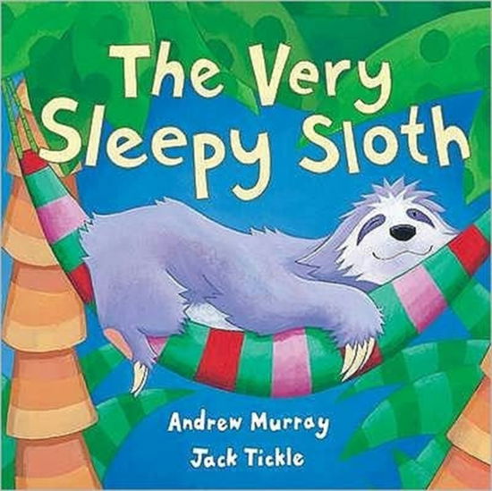 Cover for Andrew Murray · The Very Sleepy Sloth (Inbunden Bok) (2009)