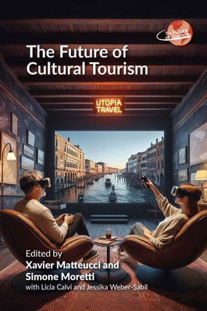 Cover for The Future of Cultural Tourism - The Future of Tourism (Paperback Book) (2025)