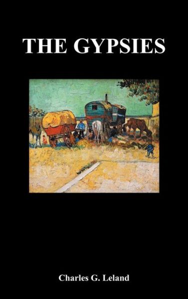 Cover for Charles Leland · The Gypsies (Hardcover Book) (2010)