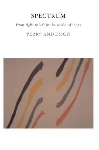 Cover for Perry Anderson · Spectrum: From Right to Left in the World of Ideas (Hardcover Book) (2005)