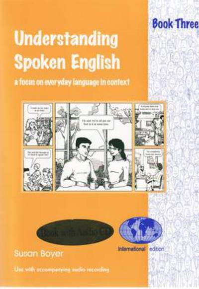 Cover for Susan Boyer · Understanding Spoken English: A Focus on Everyday Language in Context (Book) (2008)