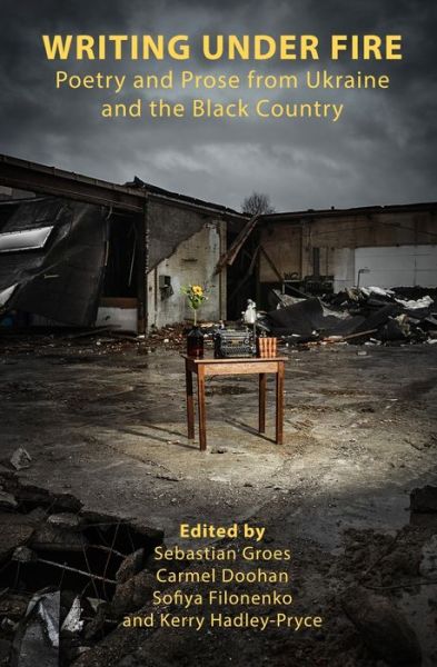 Cover for Writing Under Fire: Poetry and Prose from Ukraine and the Black Country (Paperback Book) (2024)