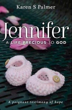 Cover for Karen Palmer · Jennifer: A Life Precious to God (Taschenbuch) (2020)