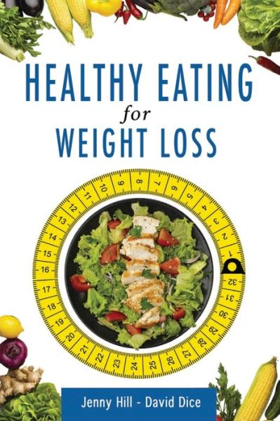 Cover for Jenny Hill · Healthy Eating for Weight Loss: 3 Books in 1 (Paperback Bog) (2020)