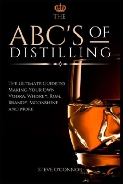 Cover for Steve O'Connor · The ABC'S of Distilling (Paperback Book) (2021)