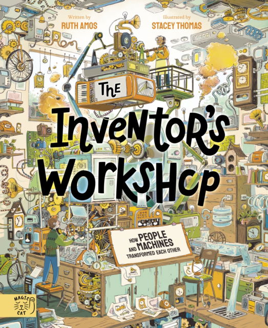 Cover for Ruth Amos · The Inventor's Workshop: 10 Inventions That Changed the World (Hardcover Book) (2024)