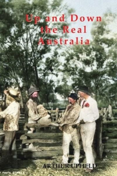 Cover for Arthur Upfield · Up and Down the Real Australia (Paperback Book) (2020)