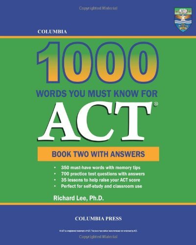 Columbia 1000 Words You Must Know for Act: Book Two with Answers (Volume 2) - Richard Lee Ph.d. - Livres - Columbia Press - 9781927647271 - 30 juillet 2013