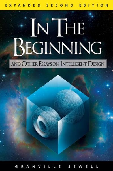 Cover for Granville Sewell · In the Beginning: and Other Essays on Intelligent Design (Paperback Book) (2015)