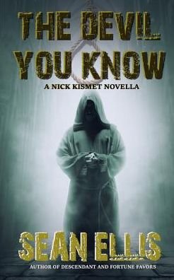 Cover for Sean Ellis · The Devil You Know: a Nick Kismet Novella (Pocketbok) (2015)