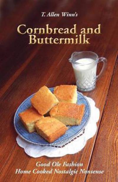 Cover for T Allen Winn · Cornbread and Buttermilk (Paperback Book) (2015)