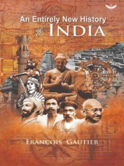 Cover for Francois Gautier · Entirely New History of India (N/A) (2020)