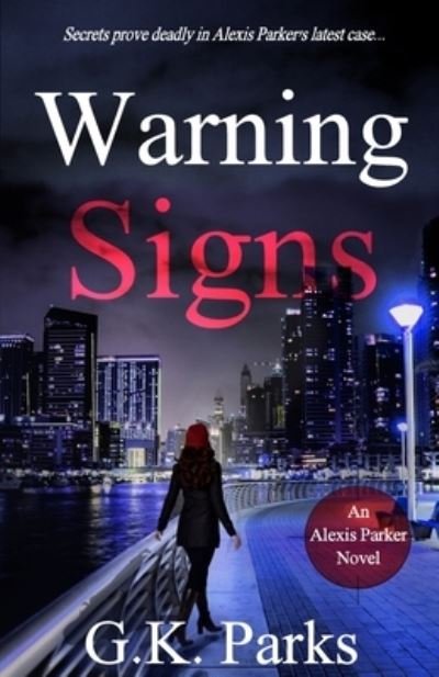 Cover for G K Parks · Warning Signs - Alexis Parker (Paperback Book) (2021)