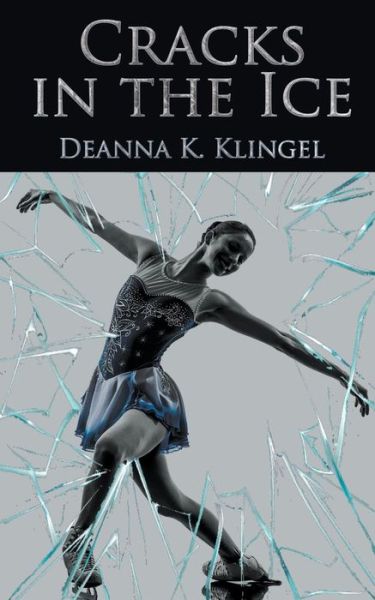 Cover for Deanna K Klingel · Cracks in the Ice (Paperback Bog) (2017)