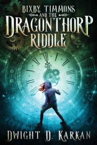 Cover for Dwight D Karkan · Bixby Timmons and the Dragonthorp Riddle (Paperback Bog) (2021)