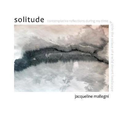 Jacqueline Mallegni · Solitude (Paperback Bog) (2018)