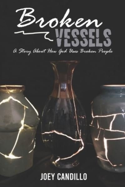 Cover for Joey Candillo · Broken Vessels (Taschenbuch) (2021)