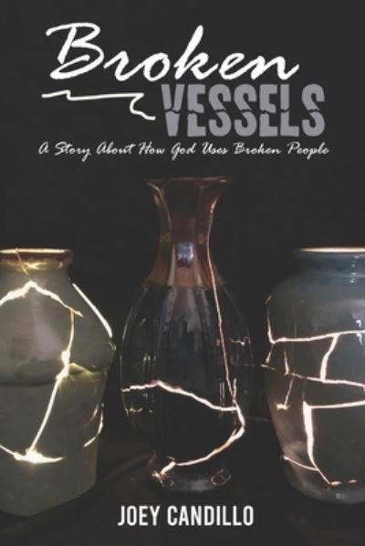 Cover for Joey Candillo · Broken Vessels (Paperback Book) (2021)