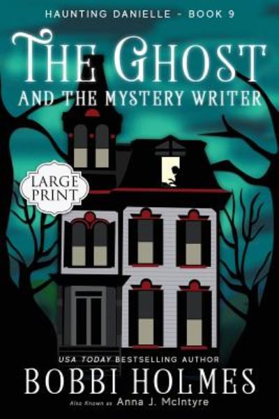 Cover for Bobbi Holmes · The Ghost and the Mystery Writer (Paperback Book) (2019)