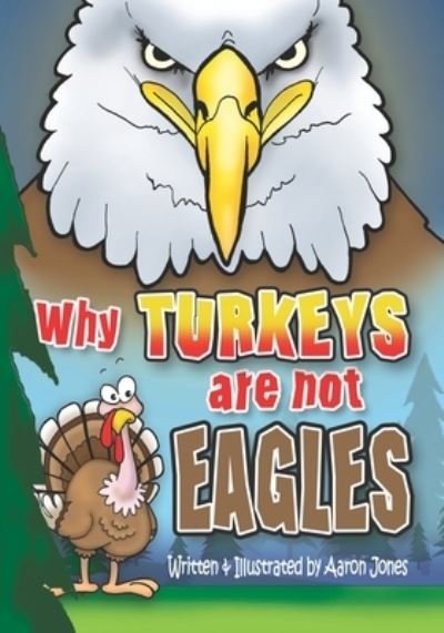 Cover for Aaron Jones · Why Turkeys are not EAGLES (Paperback Book) (2020)