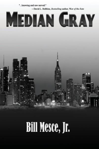 Cover for Mesce, Bill, Jr. · Median Gray (Paperback Book) (2020)