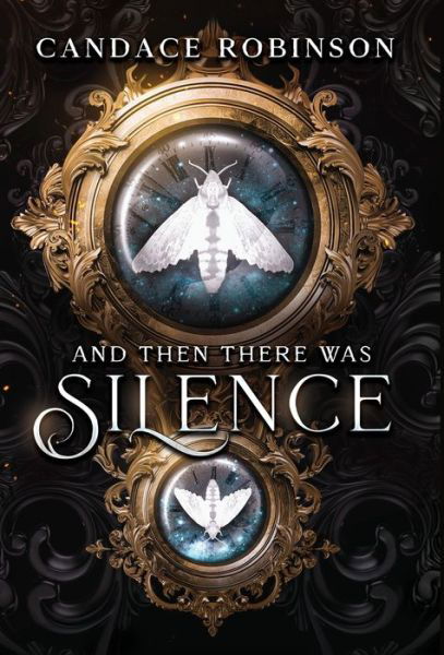 Cover for Candace Robinson · And Then There Was Silence (Hardcover Book) (2024)