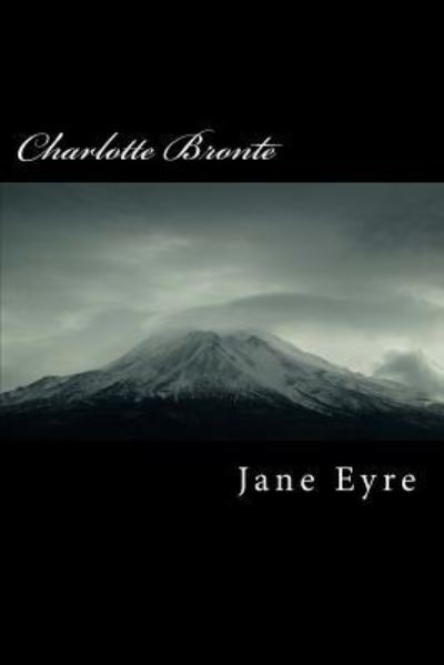 Charlotte Bronte - Jane Eyre - Livros - Createspace Independent Publishing Platf - 9781975659271 - 20 de agosto de 2017