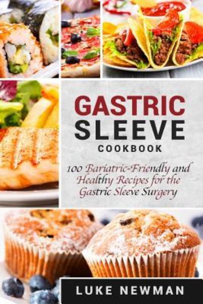 Cover for Luke Newman · Gastric Sleeve Cookbook (Paperback Book) (2017)