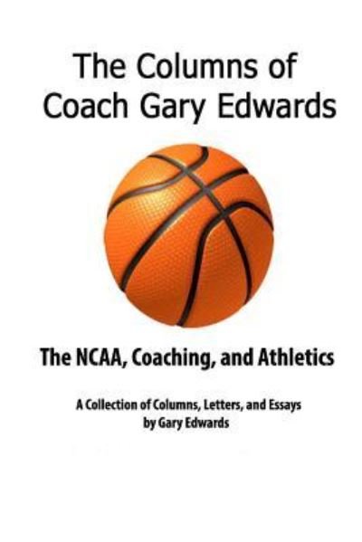 Cover for Gary Edwards · The Columns of Coach Gary Edwards (Pocketbok) (2017)