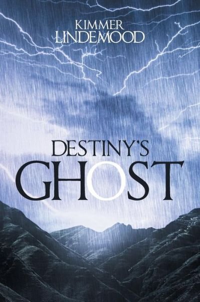Cover for Kimmer Lindemood · Destiny's Ghost (Paperback Bog) (2018)