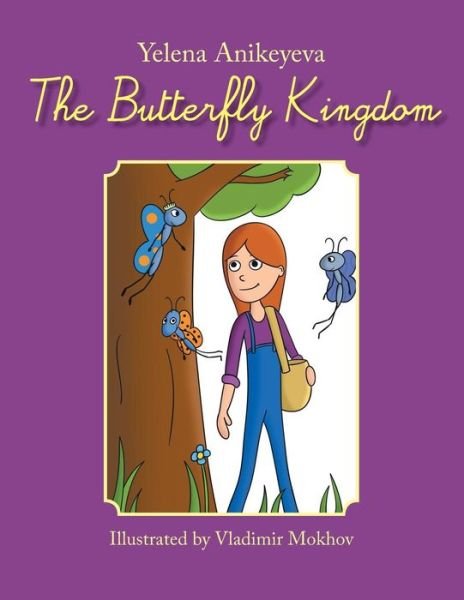Cover for Yelena Anikeyeva · The Butterfly Kingdom (Paperback Bog) (2018)