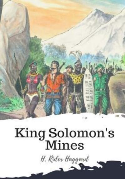 King Solomon's Mines - Sir H Rider Haggard - Böcker - Createspace Independent Publishing Platf - 9781986932271 - 29 mars 2018