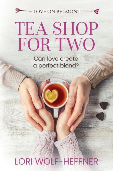 Cover for Lori Wolf-Heffner · Tea Shop for Two (Paperback Book) (2021)