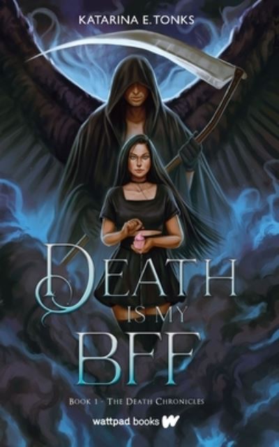 Cover for Katarina E. Tonks · Death is My BFF - The Death Chronicles (Hardcover Book) (2023)